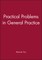 Practical Problems in General Practice
