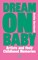 Borcherdt, G: Dream On Baby
