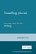 Dwelling Places