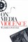 On Media Violence