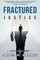 Fractured Justice