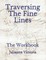 Traversing the Fine Lines