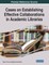 Cases on Establishing Effective Collaborations in Academic Libraries