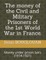 The money of the Civil and Military Prisoners of the 1st World War in France.