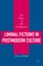 Liminal Fictions in Postmodern Culture
