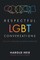 Respectful LGBT Conversations