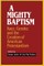 A Mighty Baptism