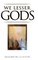 We Lesser Gods