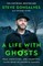 A Life with Ghosts