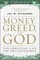 Money, Greed, and God 10th Anniversary Edition