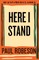 Here I Stand