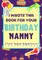 I Wrote This Book For Your Birthday Nanny