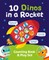 10 Dinos in a Rocket