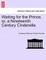 Waiting for the Prince, Or, a Nineteenth Century Cinderella.