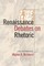 Renaissance Debates on Rhetoric