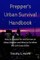 Prepper's Urban Survival Handbook