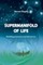 Supermanifold of life