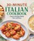 30-Minute Italian Cookbook
