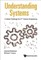 Understanding Systems: A Grand Challenge for 21st Century Engineering