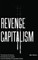 Revenge Capitalism