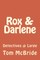 Rox & Darlene
