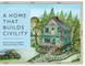A Home That Builds Civility