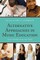 Alternative Approaches in Music Education