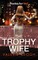 The Trophy Wife