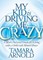 My Kid Is Driving Me Crazy