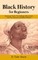 Black History for Beginners