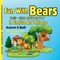 Fun with Bears in English and Chinese &#21644;&#29066;&#19968;&#36215;&#29609;&#29992;&#33521;&#25991;&#21644;&#20013;&#25991;