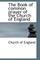 The Book of common prayer of the Church of England