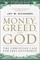 Richards, J: Money, Greed, and God