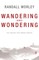 Wandering and Wondering