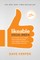 Likeable Social Media, Third Edition: How to Delight Your Customers, Create an Irresistible Brand, & Be Generally Amazing on All Social Networks That Matter