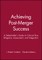 Achieving Post-Merger Success
