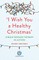 'I Wish You a Healthy Christmas'