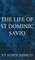 The Life of St Dominic Savio