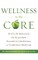 Wellness to the Core