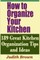 How to Organize Your Kitchen - 189 Great Kitchen Organization Tips and Ideas
