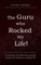 The Guru Who Rocked My Life!