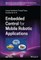 Embedded Control for Mobile Robotic Applications