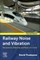 Railway Noise and Vibration