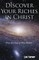 Discover Your Riches in Christ