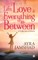 Life, Love and Everything in Between