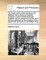 The Select Works of the Late Revd. MR Matthew Henry. Being a Complete Collection of All His Practical Pieces. Together with an Account of His Life, and a Sermon Preached on the Occasion of His Death; Both by the Revd. MR William Tong.
