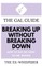 The Gal Guide to Breaking Up Without Breaking Down