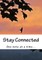 Stay Connected