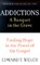 Addictions: A Banquet in the Grave
