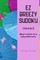 EZ Breezy Sudoku Volume 2